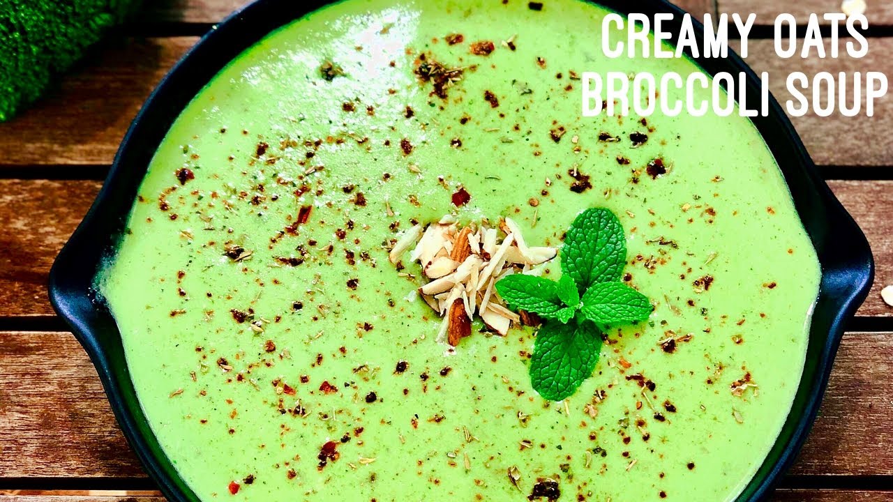 Creamy Oats Broccoli Soup -  Healthy Soup For Weight  Loss | Flavourful Food By Priya