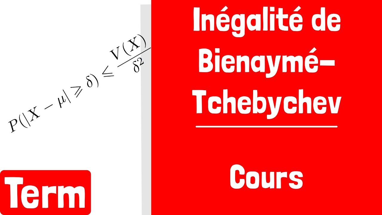 Cours : L'inégalité de Bienaymé-Tchebychev