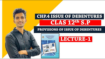 CHP.4 ISSUE OF DEBENTURES | Class 12th SP| SP NEW SYLLABUS |Maharashtra Board SP |Chapter 4