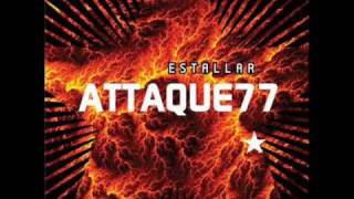 Video thumbnail of "ATTAQUE 77 - Tiempo perdido"