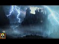 Thunderstorm and Rain Sounds on Dracula&#39;s Castle with Amazing Thunder &amp; Lightning Sound Atmosphere