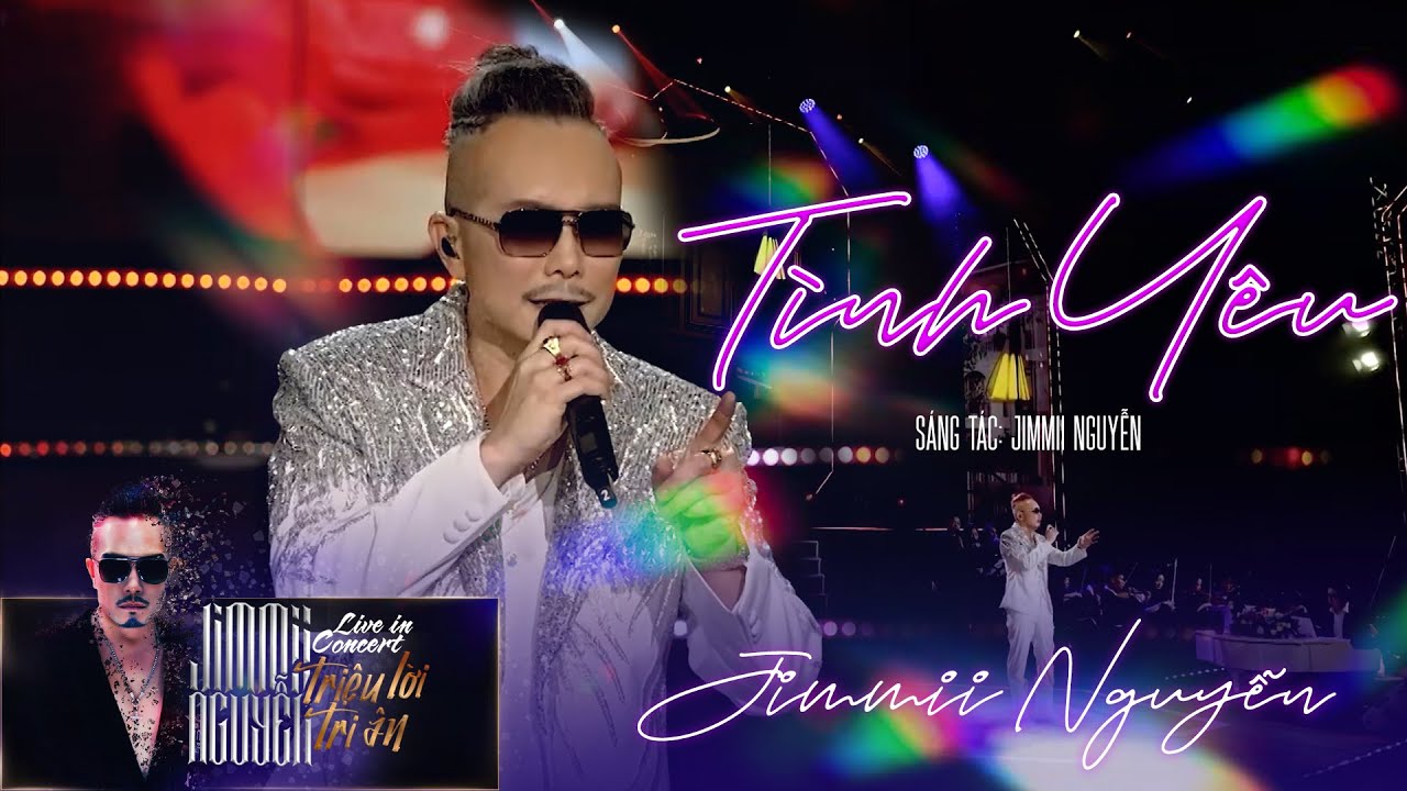 TÌNH YÊU - JIMMII NGUYỄN | LIVESHOW TRIỆU LỜI TRI ÂN