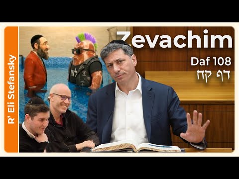 Daf Yomi Zevachim Daf 108 by R' Eli Stefansky