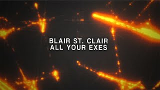 Watch Blair St Clair All Your Exes video