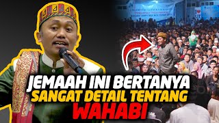 Ini Pertanyaan Detail dari Jamaah Soal Wahabi! SIMAK !!! - KH Idrus Romli