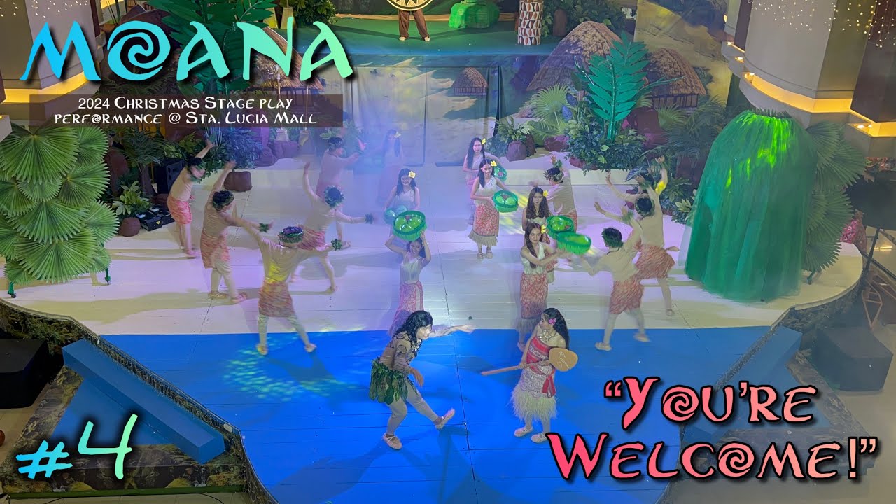 Disney’s Moana - “You’re Welcome!” 🙏 🍃 | Stage Play Performance (2024) | Sta. Lucia Mall