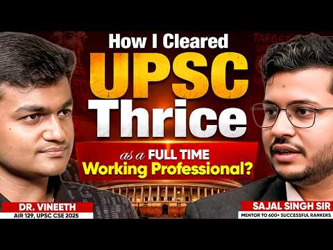 I Cleared UPSC thrice with this Simple Strategy - Dr. Vineeth (AIR 129, UPSC CSE 2025 | Sajal Sir