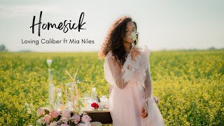 HOMESICK - Loving Caliber ft. Mia Niles (Lyrics)