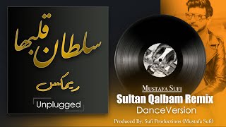 Sultan Qalbam Remix Dance Version I Mustafa Sufi | سلطان قلبم ريمكس | مصطفى صوفی Resimi