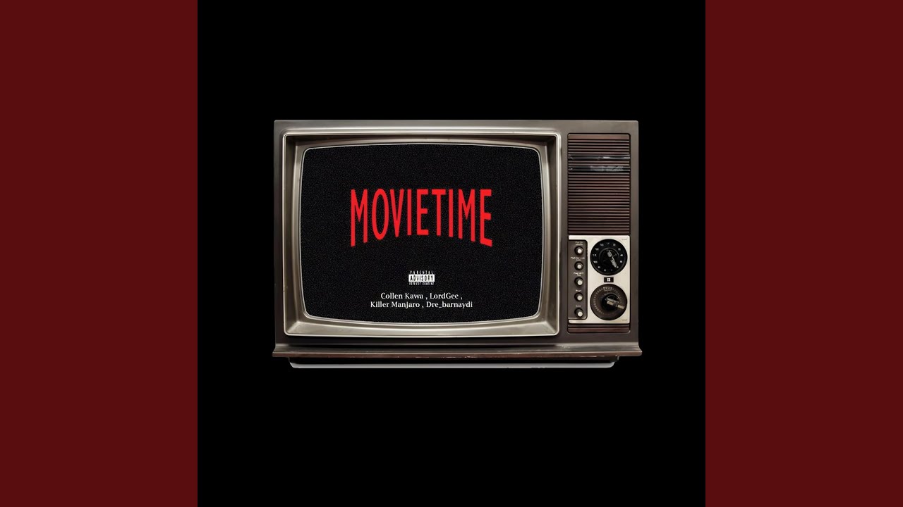Movietime (feat. LordGee, Killa Manjaro & Dre. Barnaydi)