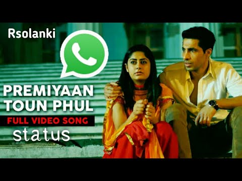 Premiyaan toun phul song whatsapp status......