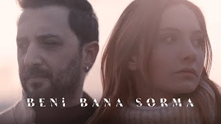 Cihad Selamlar x Başak Gümülcinelioğlu - Beni Bana Sorma Resimi