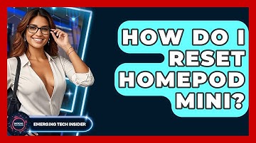 How Do I Reset HomePod Mini? - Emerging Tech Insider