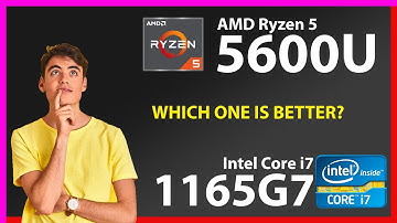 AMD Ryzen 5 5600U vs INTEL Core i7 1165G7 Technical Comparison