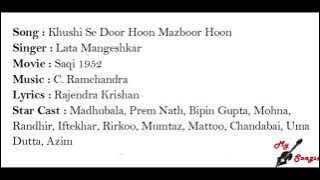 Khushi Se Door Hoon Mazboor Hoon, Movie : Saqi 1952