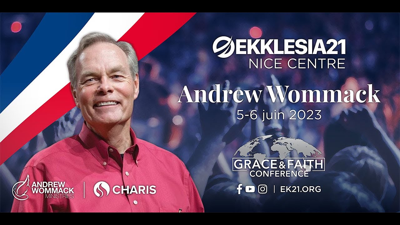 Andrew Wommack, Ekklesia21 Nice - 6 juin 2023