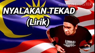 Video thumbnail of "NYALAKAN TEKAD (Lirik) - Lagu Patriotik Malaysia"
