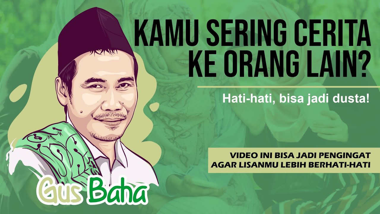 Apa Saja Diceritakan ke Orang Lain Itu Pendusta! | Ngaji Gus Baha Terbaru #gusbaha