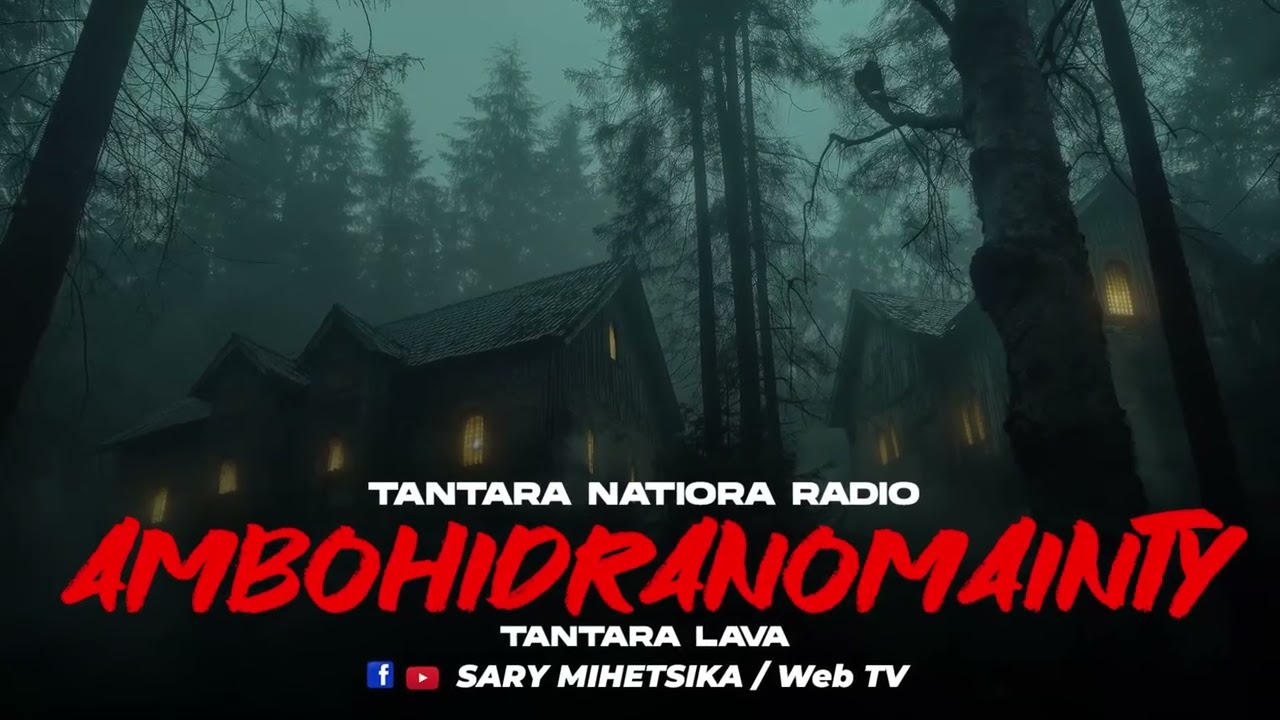 TANTARA MALAGASY - AMBOHIDRANOMAINTY (Tantaran'i NATIORA RADIO) Tantara Lava