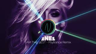 [PSY TRANCE] ◉ 2NE1 - I AM THE BEST Mahori Remix