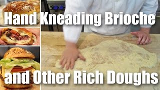 How To Hand Knead Brioche &amp; Other Rich Doughs