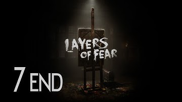 Layers of Fear - Ending Walkthrough Part 7 Gameplay