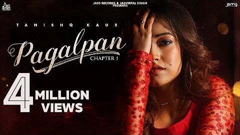 Pagalpan  | (Official Music Video) | Tanishq Kaur | Ieshaan Sehgaal | Songs 2021 | Jass Records