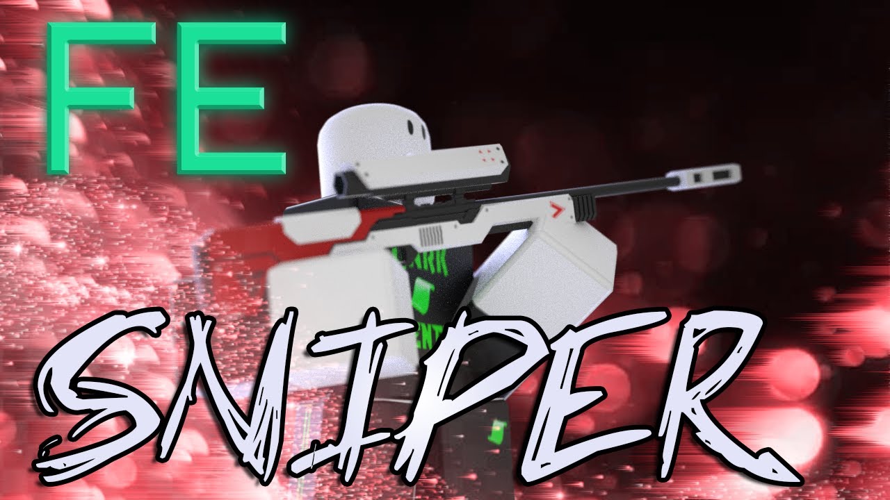 Roblox Fe Exploit Showcase Episode 47 Fe Sniper Flings Youtube - roblox sniper hat