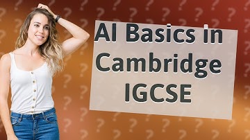 How Can I Understand Basic AI Operations and Components in Cambridge IGCSE (0478-0984)?