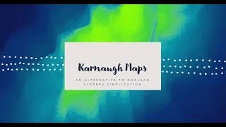 Karnaugh Maps