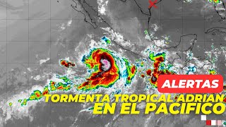 🔴URGENTE🔴ALERTAS EN MEXICO POR LA FORMACION DE LA TORMENTA TROPICAL ADRIAN  [27/06/23]