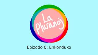 Epizodo 0: Enkonduko