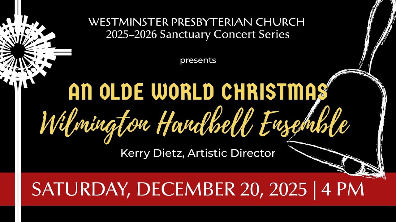Sanctuary Concert Series: Wilmington Handbell Ensemble Christmas Concert