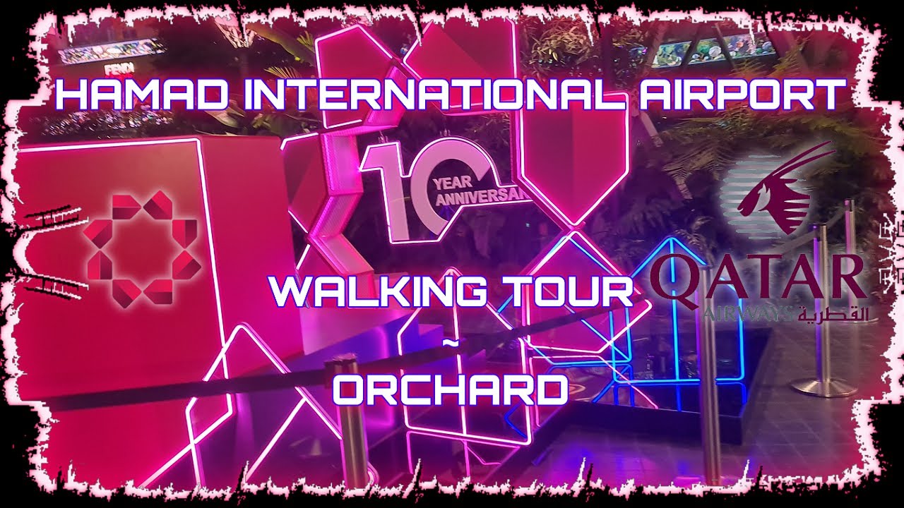 Hamad International Airport | Walking Tour And Vlog | Orchard ~ Indoor Garden | Doha ~ Qatar 🇶🇦