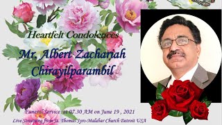 Funeral Service of  Mr. Albert Zachariah Chirayilparambil | 8.30 am | June 19, 2021