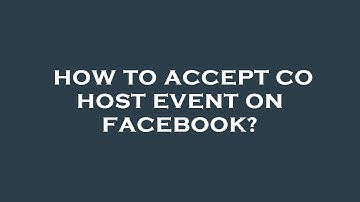 How to accept co host event on facebook?
