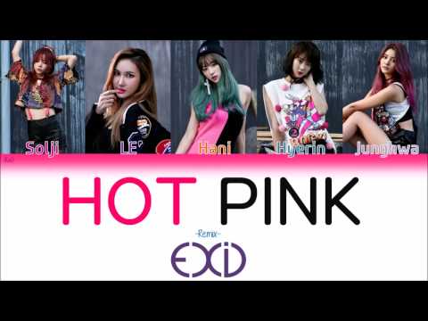 EXID 이엑스아이디 Hot Pink 핫핑크 Remix Han Rom Eng Color Coded Lyrics