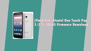 [Flash File] Alcatel One Touch [Pop 3.5.5] 5054S Firmware Download