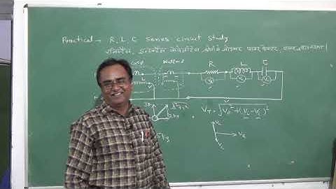 PRACTICAL EXERCISE R- L- C  SERIES  CIRCUIT, CONNECTION OF POWER FACTOR METER  & WATT METER