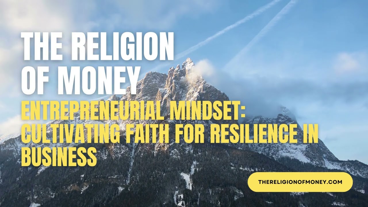 The Religion of Money - Entrepreneurial Mindset