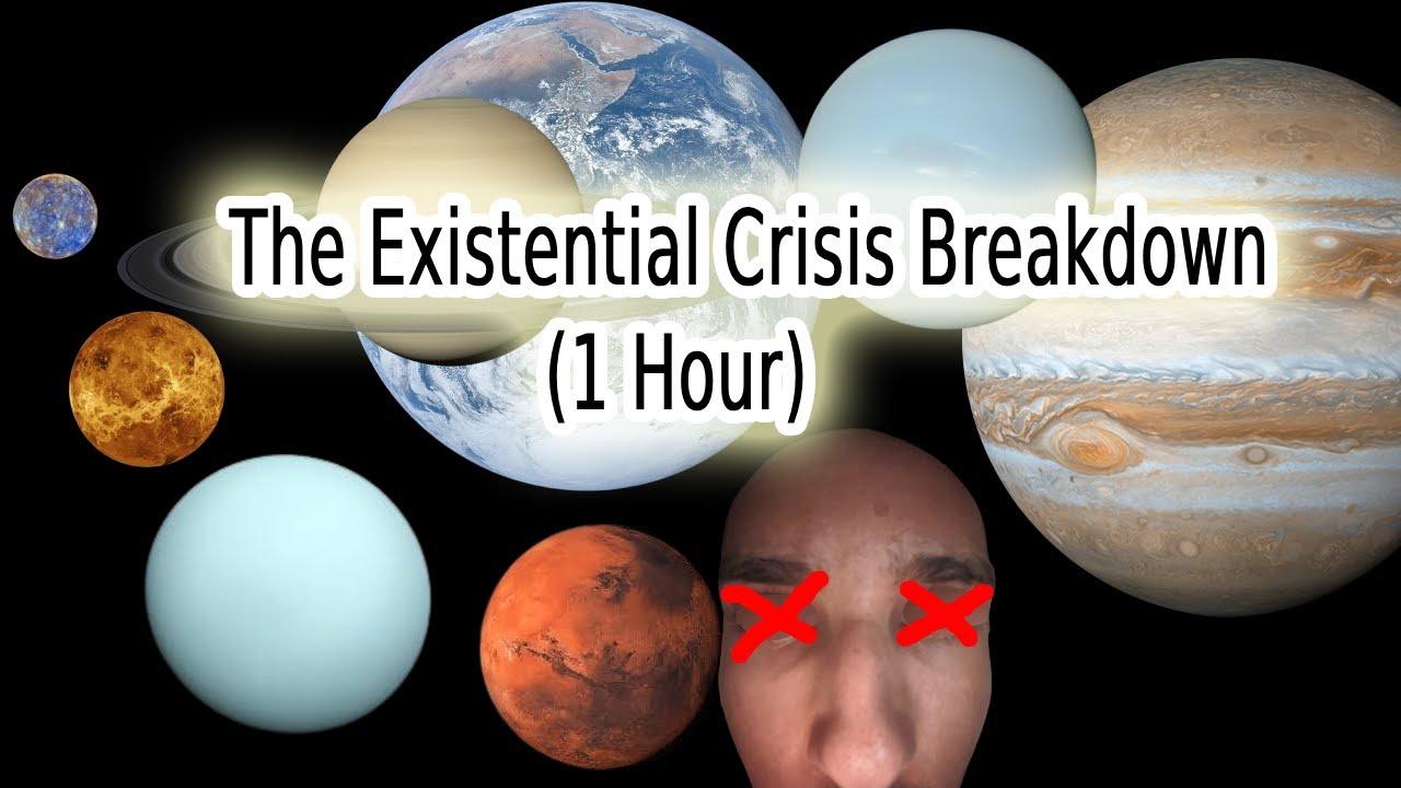 The Existential Crisis Breakdown (1 Hour)