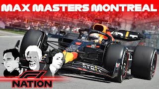 Max Verstappen's Masterclass In Montreal | F1 Nation Canadian Grand Prix Review | F1 Podcast
