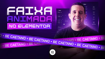 Como Criar Faixa Animada no Elementor, Simples e Prático!