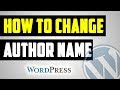 How To Change Author Name in WordPress