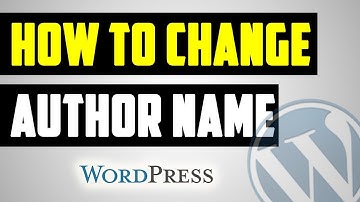 How To Change Author Name in WordPress