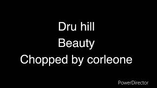 Dru hill - beauty chopped and screwed by corleone