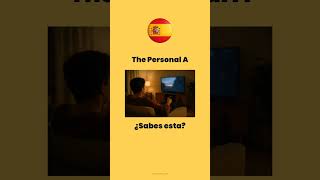 The Personal "A" in Spanish — People vs Things 👀🇪🇸