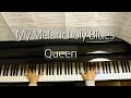 Queen/My Melancholy Blues/マイ メランコリー ブルース/クイーン/Piano/ピアノ
