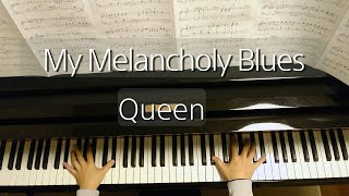 Queen/My Melancholy Blues/マイ メランコリー ブルース/クイーン/Piano/ピアノ