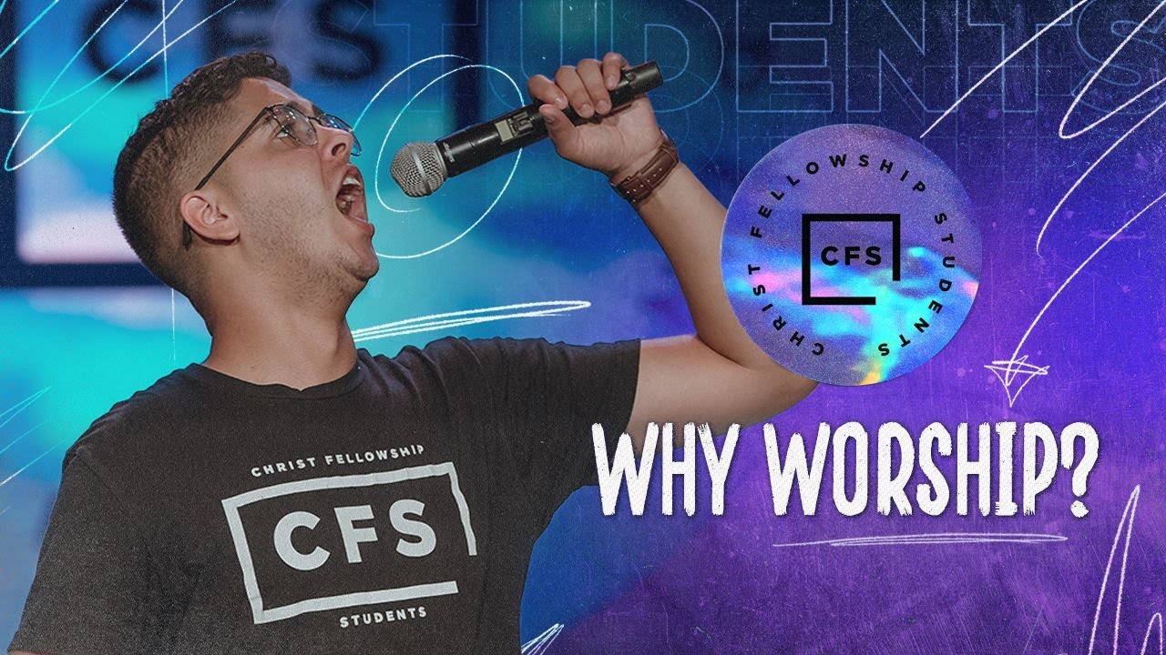 CF Students - OneZ - Why Worship? - YouTube